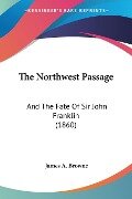 The Northwest Passage - James A. Browne