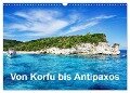 Von Korfu bis Antipaxos (Wandkalender 2024 DIN A3 quer), CALVENDO Monatskalender - Simone Hug
