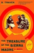 The Treasure of the Sierra Madre - B. Traven