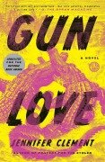 Cover-Bild zum Titel 'Gun Love' von 'Jennifer Clement'