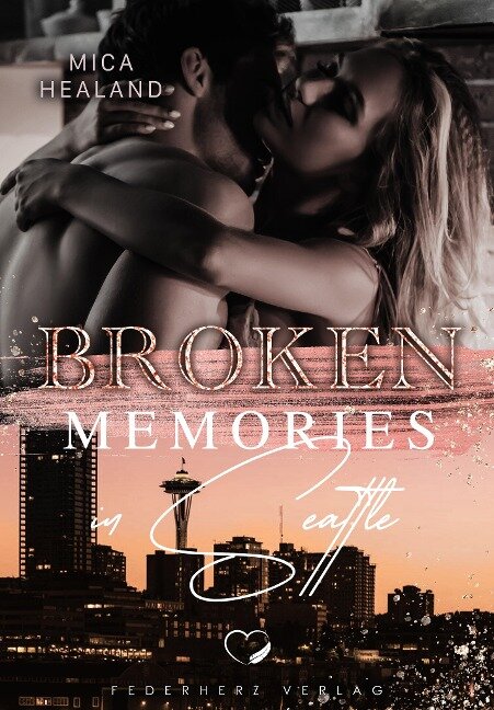 Broken Memories in Seattle - Mica Healand