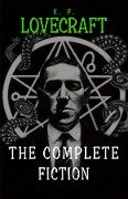 H. P. Lovecraft: The Complete Fiction - Lovecraft H. P. Lovecraft