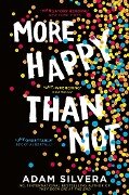 More Happy Than Not - Adam Silvera