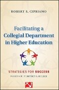 Facilitating a Collegial Department in Higher Education - Robert E. Cipriano