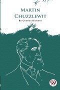 Cover-Bild zum Titel 'Martin Chuzzlewit' von 'Charles Dickens'