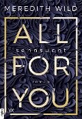 All for You - Sehnsucht - Meredith Wild