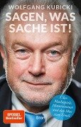 Sagen, was Sache ist! - Wolfgang Kubicki, Peter Käfferlein, Olaf Köhne