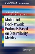 Mobile Ad Hoc Network Protocols Based on Dissimilarity Metrics - M. Günes, D. G. Reina, J. M. Garcia Campos, S. L. Toral