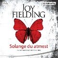 Solange du atmest - Joy Fielding