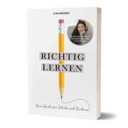 Cover-Bild zum Titel 'Richtig lernen. Dein Guide für Schule und Studium' von 'Elena Handtrack'