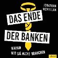 Das Ende der Banken - Jonathan McMillan, Sebastian Pappenberger