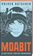 Cover-Bild zum Titel 'Moabit' von 'Volker Kutscher'