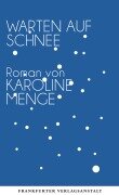 Warten auf Schnee - Karoline Menge