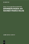 Erinnerungen an Rainer Maria Rilke - Marie Thurn Und Taxis-Hohenlohe