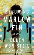 Cover-Bild zum Titel 'Becoming Marlow Fin' von 'Ellen Won Steil'