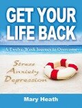Get Your Life Back - Mary Heath