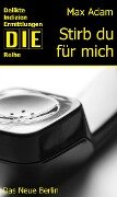 Cover-Bild zum Titel 'Stirb du für mich' von 'Max Adam'