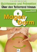 Magen- & Darm: Quintessenz und Prävention - Imre Kusztrich, Jan-Dirk Fauteck