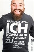 Ich komm auf Deutschland zu - Firas Alshater