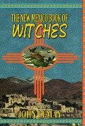 The New Mexico Book of Witches - John Lemay