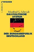 Das politische System der Bundesrepublik Deutschland - Manfred G. Schmidt