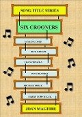 Six Crooners (Song Title Series, #8) - Joan Maguire