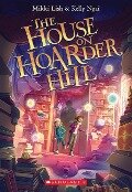 The House on Hoarder Hill - Mikki Lish, Kelly Ngai