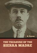 The Treasure of the Sierra Madre - B. Traven