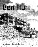 Cover-Bild zum Titel 'Ben Hur' von 'Lewis Wallace'