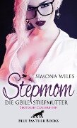 Stepmom - die geile Stiefmutter | Erotische Geschichten - Simona Wiles
