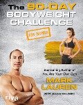The 90-Day Bodyweight Challenge for Women - Mark Lauren, Julian Galinski