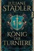Cover-Bild zum Titel 'König der Turniere' von 'Juliane Stadler'
