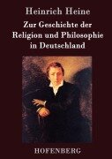 Cover-Bild zum Titel 'Zur Geschichte der Religion und Philosophie in Deutschland' von 'Heinrich Heine'