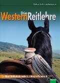 Die Westernreitlehre - Petra Roth-Leckebusch
