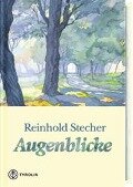 Cover-Bild zum Titel 'Augenblicke' von 'Reinhold Stecher'