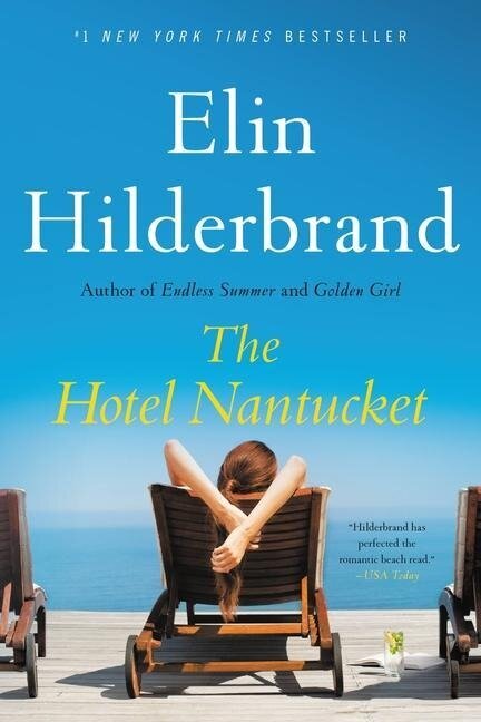 The Hotel Nantucket - Elin Hilderbrand