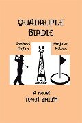 Quadruple Birdie - R. N. A. Smith