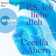P.S. Ich liebe Dich - Cecelia Ahern