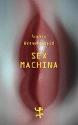 Cover-Bild zum Titel 'Sex machina' von 'Sophie Wennerscheid'