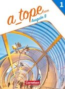 Cover-Bild zum Titel 'A_tope.com - Spanisch Spätbeginner Band 1. Bayern - Schulbuch' von 'Gloria Bürsgens, Martin Drüeke, María Dolores Vidal García, Manuel Vila Baleato, Gisela Weber'