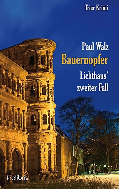 Bauernopfer - Lichthaus' zweiter Fall - Paul Walz