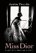 Miss Dior - Justine Picardie