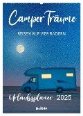 Camper Träume Urlaub auf vier Rädern (Wandkalender 2025 DIN A2 hoch), CALVENDO Monatskalender - Mario Weigt