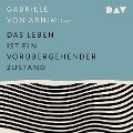 Cover-Bild zum Titel 'Das Leben ist ein vorübergehender Zustand' von 'Gabriele von Arnim'