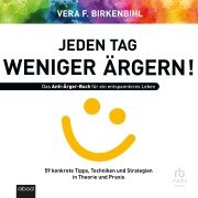 Cover-Bild zum Titel 'Jeden Tag weniger ärgern' von 'Vera F. Birkenbihl'
