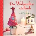 Das Weihnachtsnähbuch - Rabea Rauer, Yvonne Reidelbach