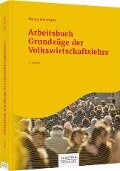 Arbeitsbuch Grundzüge der Volkswirtschaftslehre - Marco Herrmann