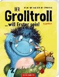 Der Grolltroll ... will Erster sein! (Pappbilderbuch) - Barbara van den Speulhof