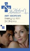Waking Up With Dr Off-Limits (Mills & Boon Medical) - Amy Andrews
