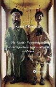 Die Faust-Puppenspiele der Herzogin Anna Amalia Bibliothek in Weimar - Konrad Kratzsch
